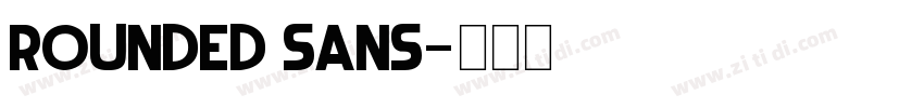 Rounded Sans字体转换 Rounded Sans字体转换